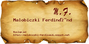 Malobiczki Ferdinánd névjegykártya